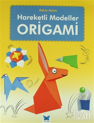 Origami: Adım Adım Hareketli Modeller